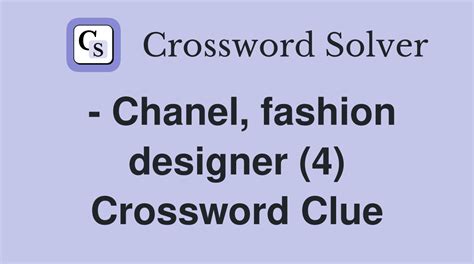 designer chanel et al crossword clue|Chanel fashion designer crossword.